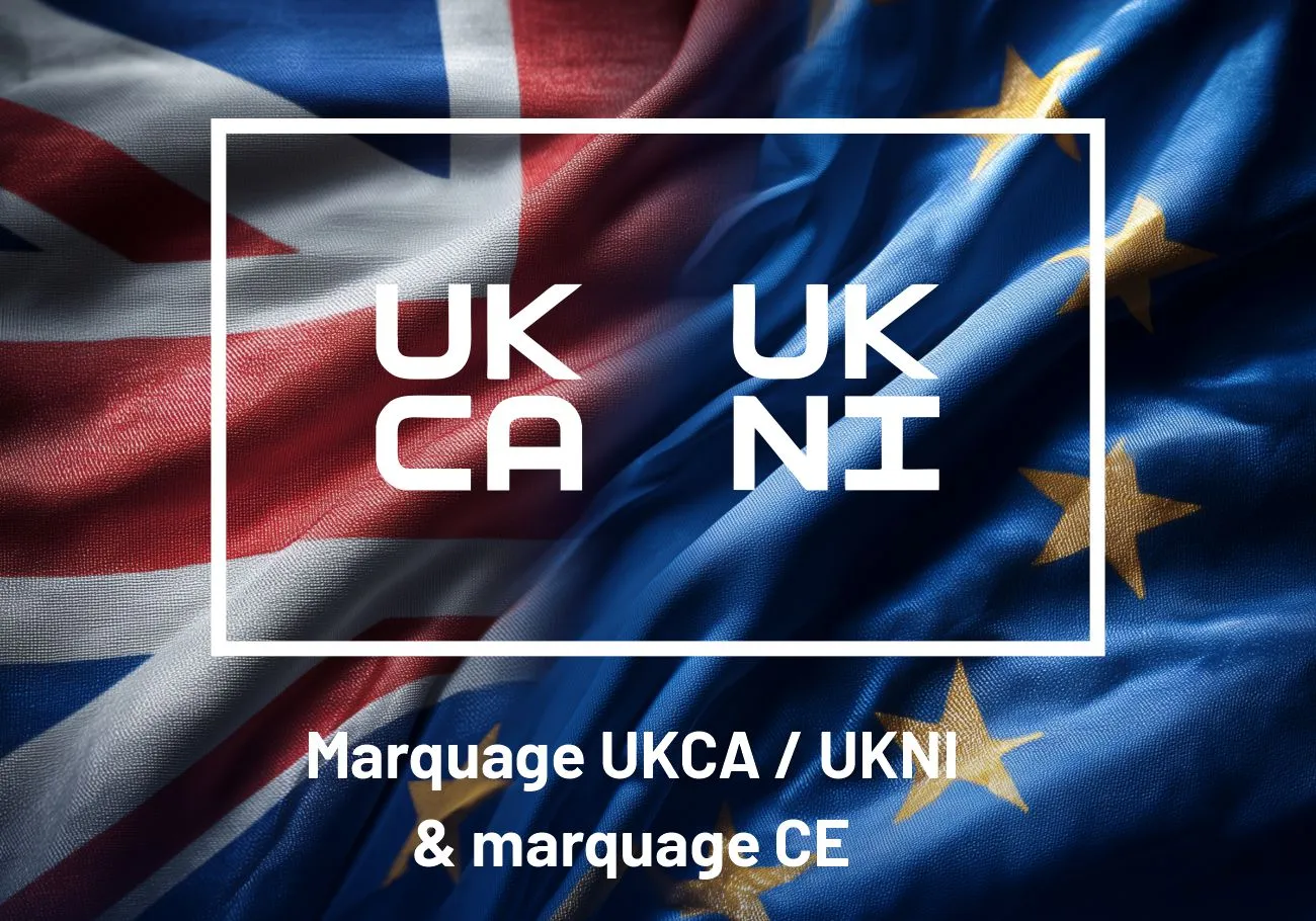 Marquage UKCA & UKNI : Conformité post-Brexit